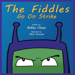 The Fiddles Go on Strike de Bobby Claeys