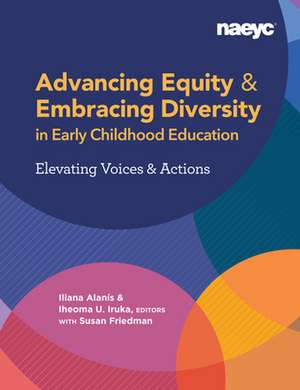 Advancing Equity: Early Childhood Educators Expand on the Naeyc Position Statement de Iliana Alanis