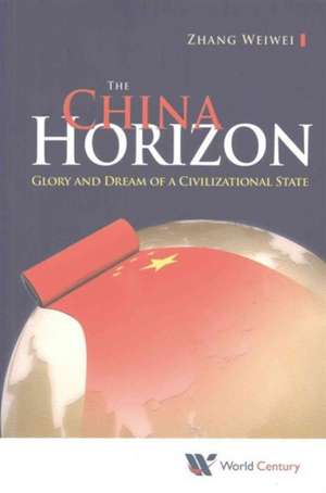 CHINA HORIZON, THE de Wei-Wei Zhang