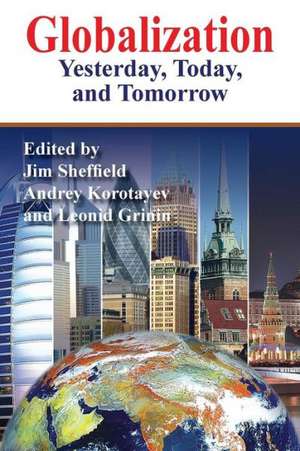 Globalization: Yesterday, Today, and Tomorrow de Jim Sheffield