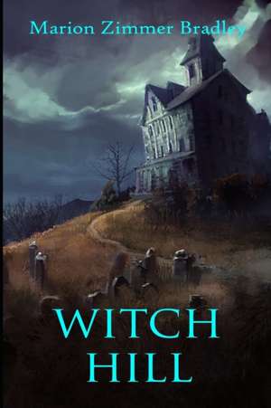 Witch Hill de Marion Zimmer Bradley