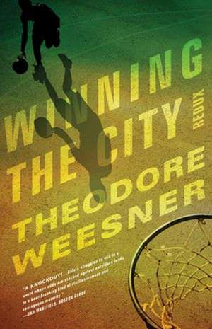 Winning The City Redux de Theodore Weesner