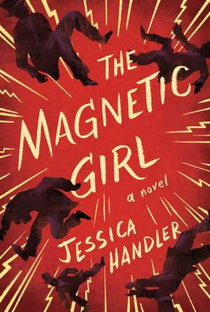 The Magnetic Girl de Jessica Handler