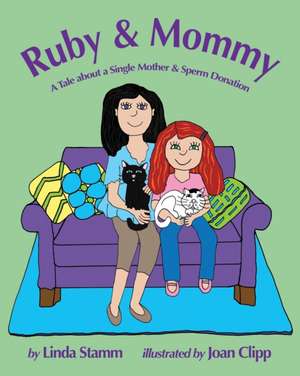 Stamm, L: Ruby & Mommy