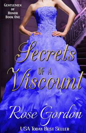 Secrets of a Viscount de Rose Gordon