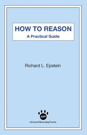 How to Reason de Richard L Epstein