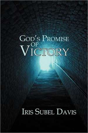 God's Promise of Victory de Iris Subel Davis