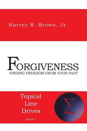 Forgiveness de Harvey R. Brown