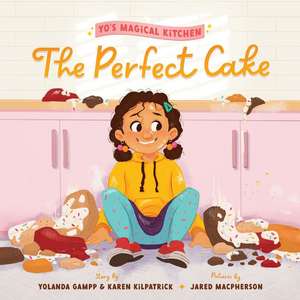 The Perfect Cake de Karen Kilpatrick