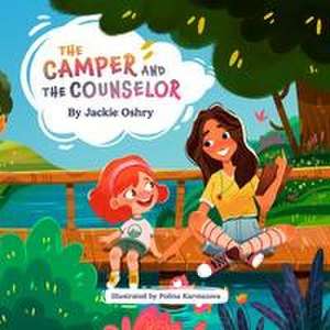 The Camper and The Counselor de Jackie Oshry