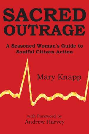 Sacred Outrage de Mary Knapp