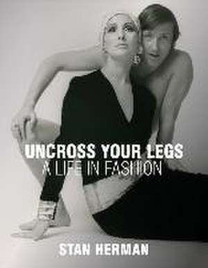 Uncross Your Legs de Stan Herman