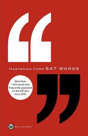 Mastering Core SAT Words de William H. Shin