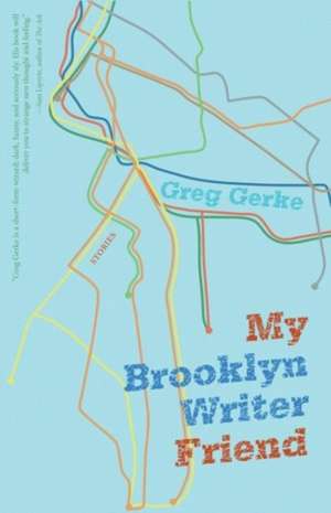 My Brooklyn Writer Friend de GREG GERKE