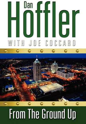 Hoffler, D: From The Ground Up