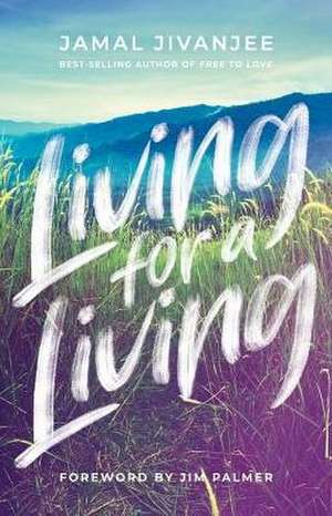 Living for a Living de Jamal Jivanjee