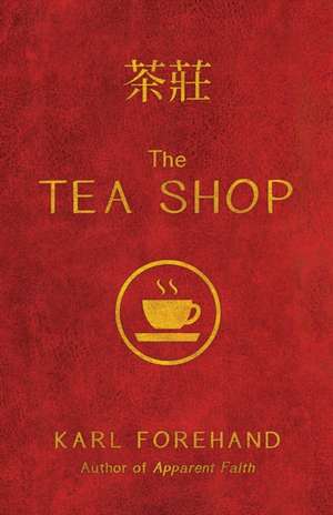 The Tea Shop de Karl Forehand