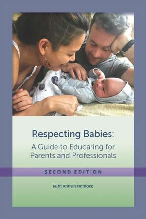 RESPECTING BABIES 2ND /E 2/E de Ruth Anne Hammond