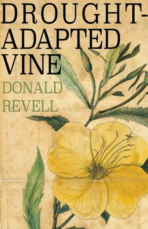 Drought-Adapted Vine de Donald Revell