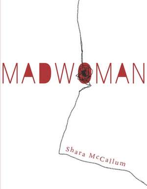 Madwoman de Shara McCallum