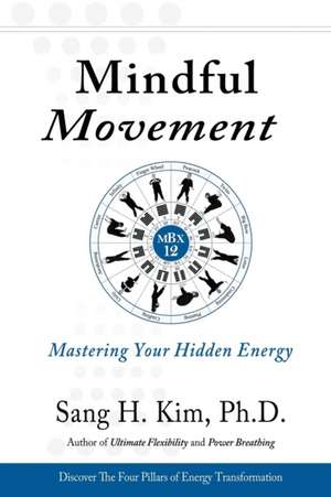 Mindful Movement de Sang H. Kim