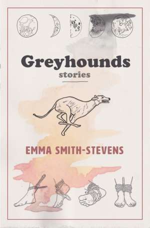 Greyhounds de Emma Smith-Stevens