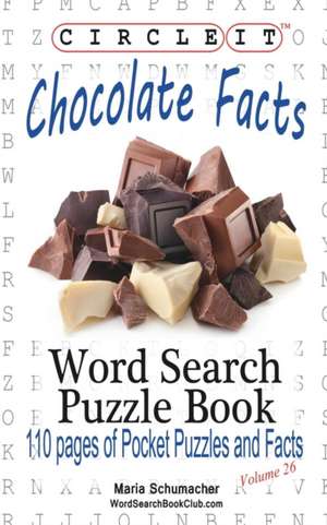 Circle It, Chocolate Facts, Word Search, Puzzle Book de Lowry Global Media LLC