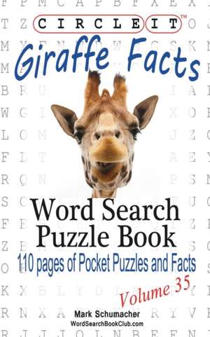 Circle It, Giraffe Facts, Word Search, Puzzle Book de Lowry Global Media LLC