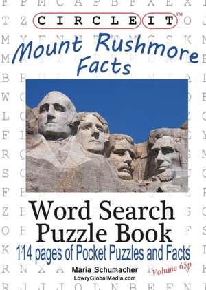 Circle It, Mount Rushmore Facts, Pocket Size, Word Search, Puzzle Book de Lowry Global Media LLC