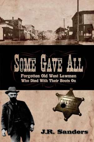 Some Gave All de J. R. Sanders