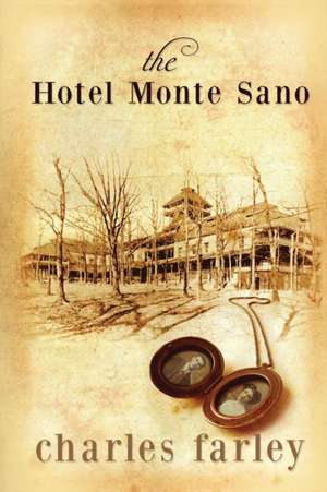 The Hotel Monte Sano de Charles Farley