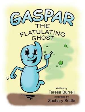 Gaspar the Flatulating Ghost de Teresa Burrell