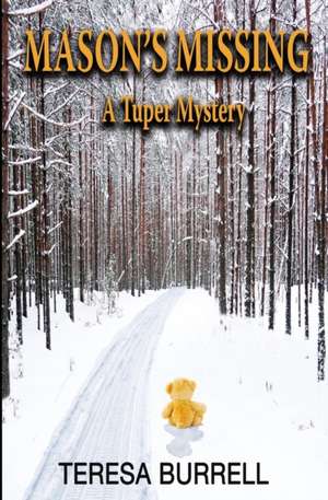 Mason's Missing de Teresa Burrell
