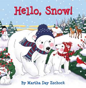 Hello, Snow! de Martha Zschock