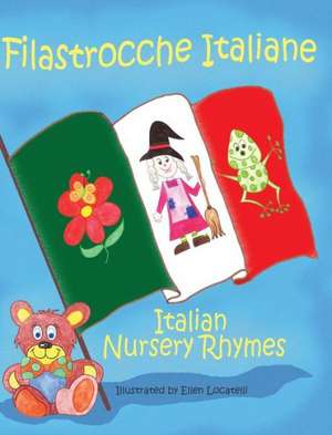 Filastrocche Italiane- Italian Nursery Rhymes (Gift Edition)