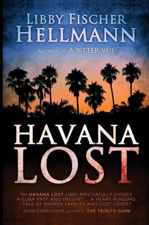 Havana Lost de Libby Fischer Hellmann