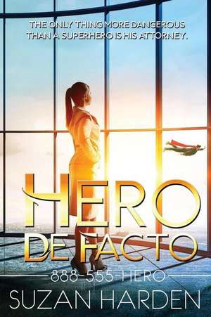 Hero De Facto de Suzan Harden