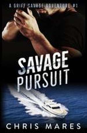 Savage Pursuit de Chris Mares