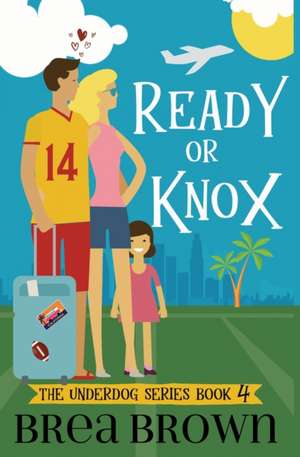 Ready or Knox de Brea Brown