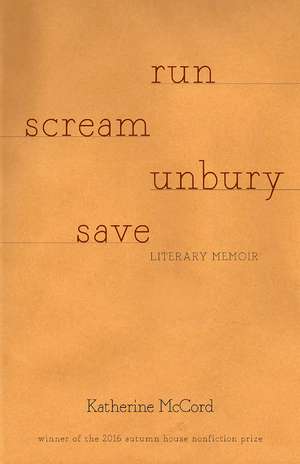 RUN SCREAM UNBURY SAVE de Katherine McCord