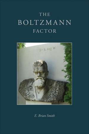 The Boltzmann Factor de E. Brian Smith