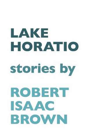 Lake Horatio de Brown, Robert Isaac