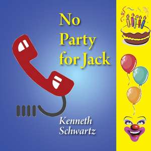 No Party for Jack de Kenneth Schwartz