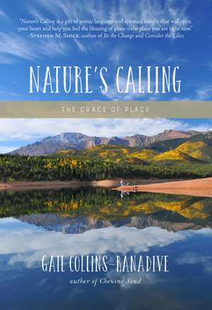 Nature's Calling: The Grace of Place de Gail Collins-Ranadive