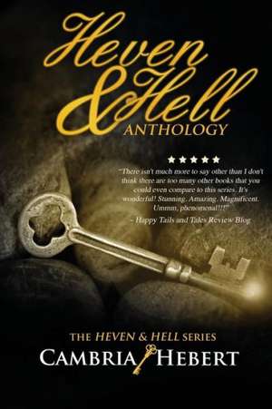 Heven & Hell Anthology de Cambria Hebert