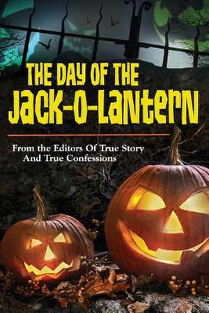 The Day of the Jack-O-Lantern: Volume 2