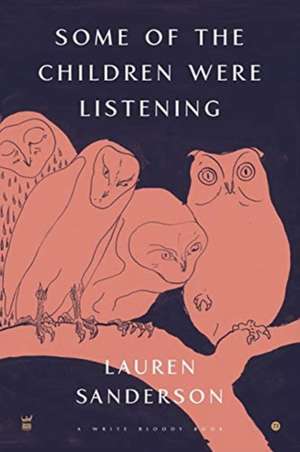 Some of the Children Were Listening de Lauren Sanderson