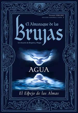 The Witches' Almanac 2026-2027 Edición Estándar, Número 45: Agua: El Espejo de las Almas ES de Andrew Theitic