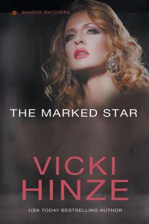 The Marked Star de Vicki Hinze