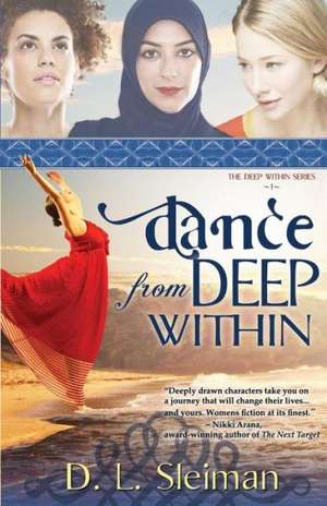 Dance from Deep Within de Dina L. Sleiman